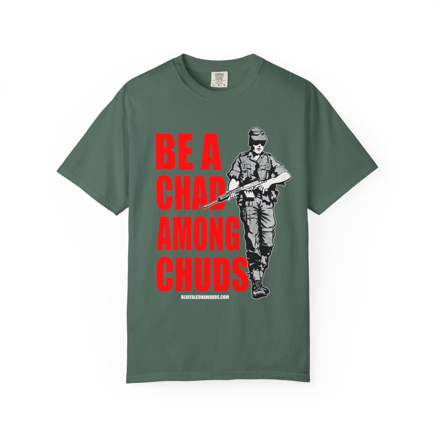 Be a Chad Among Chuds Tee
