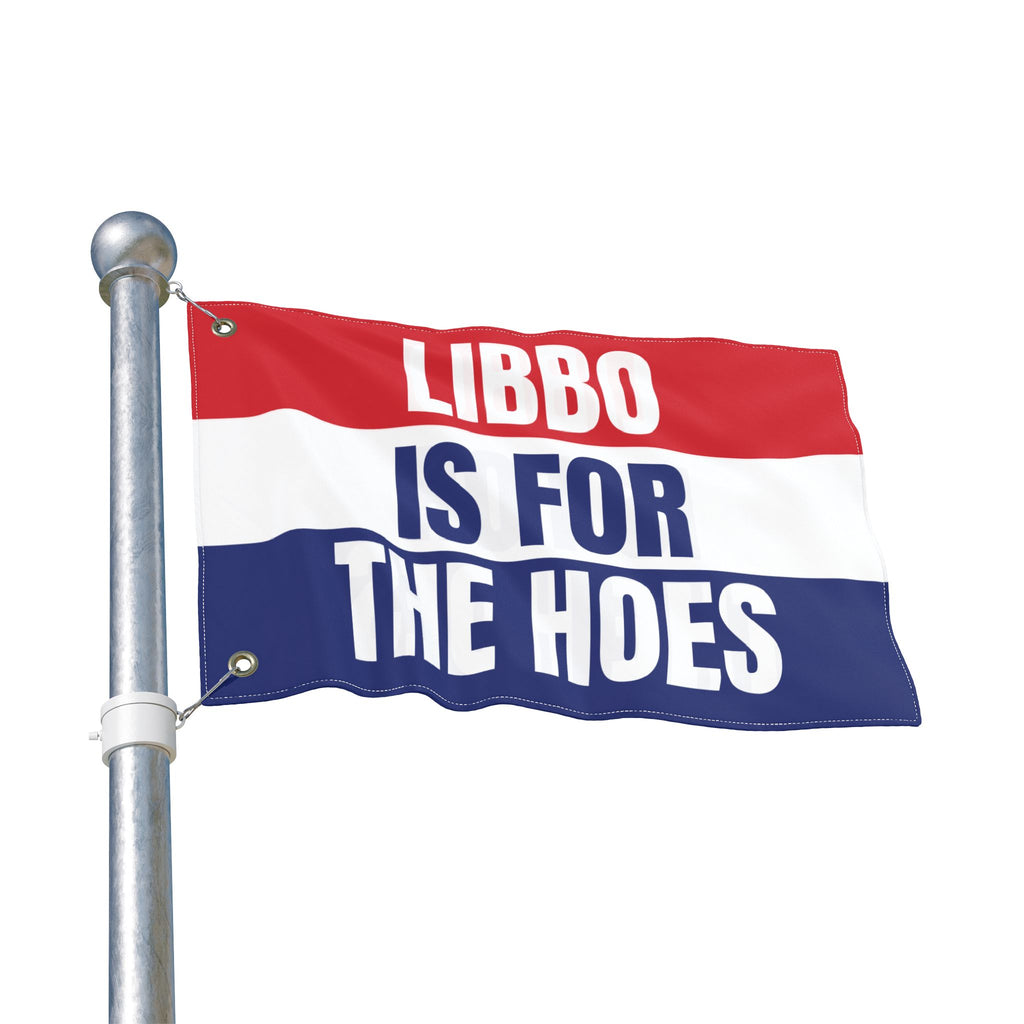 LIBBO IS FOR THE HOES FLAG