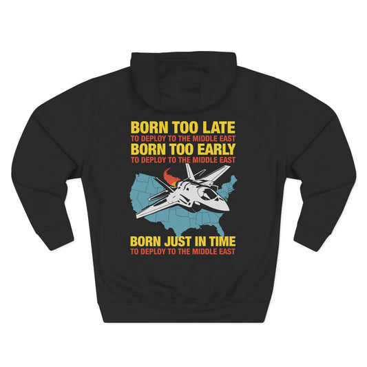 Born too Late to Deploy Hoodie