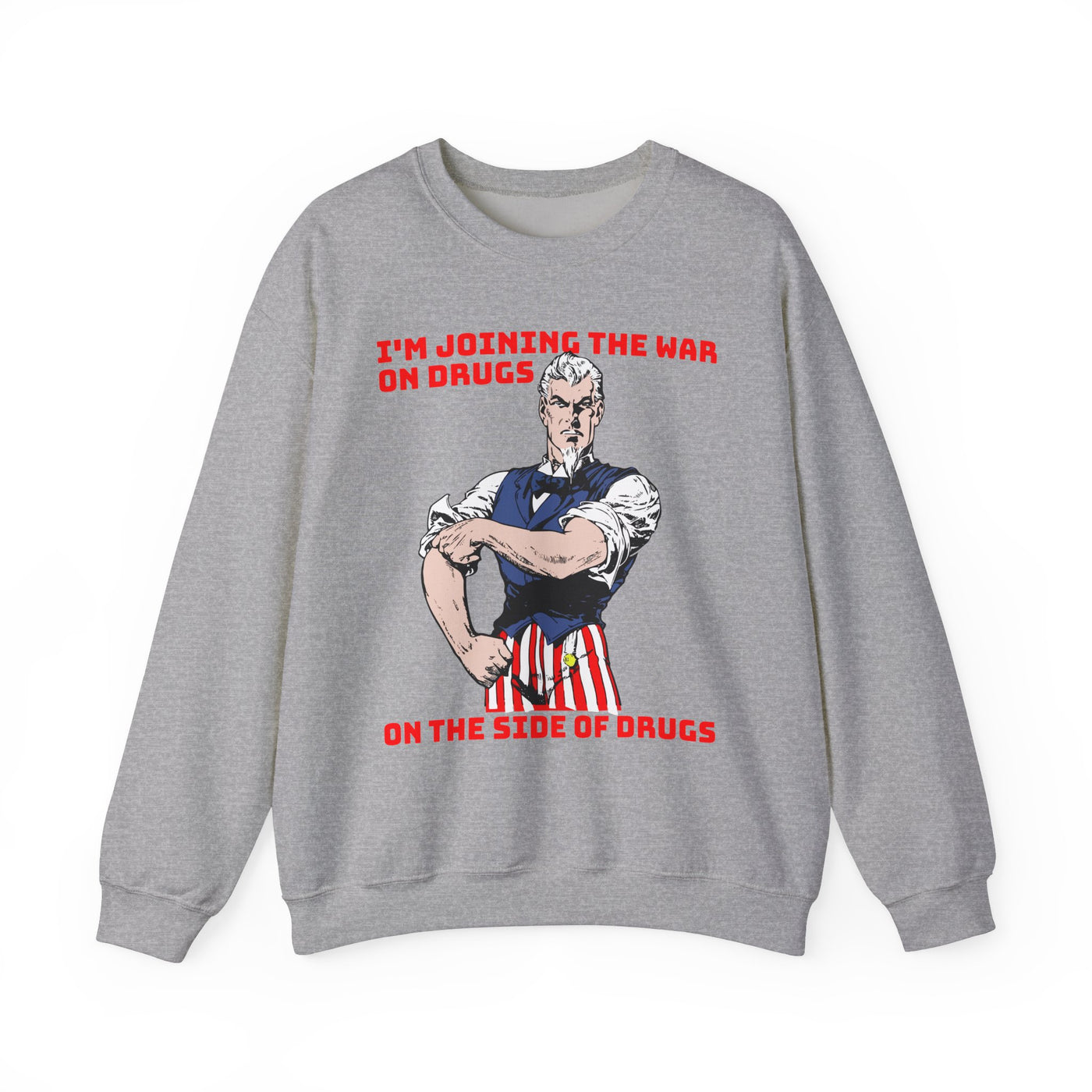 War on Drugs Sweatshirt