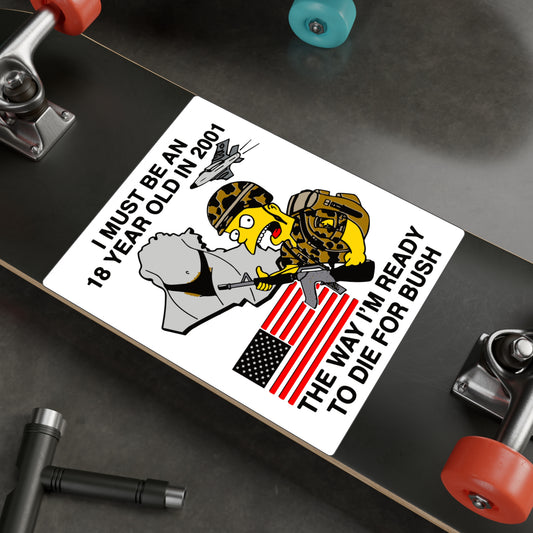 BART DIE FOR BUSH STICKER