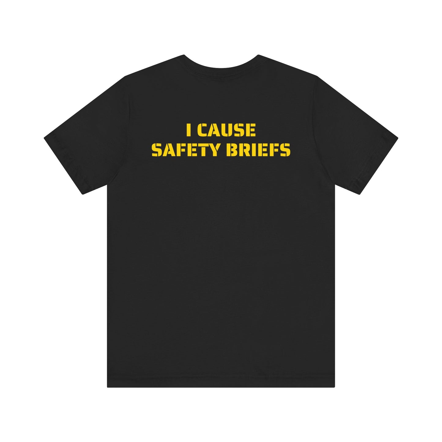 I CAUSE SAFETY BREIFS SKIVVY SHIRT
