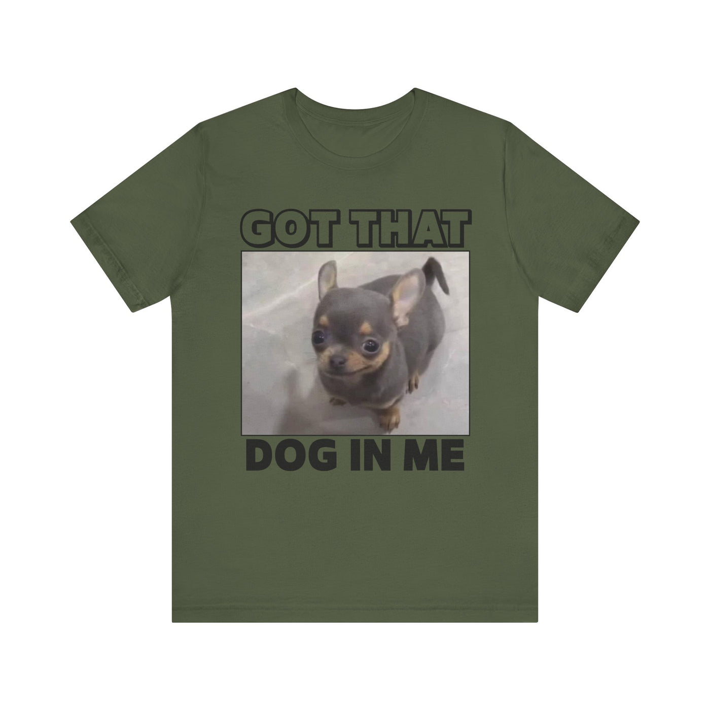 Got That Dog In Me Tee