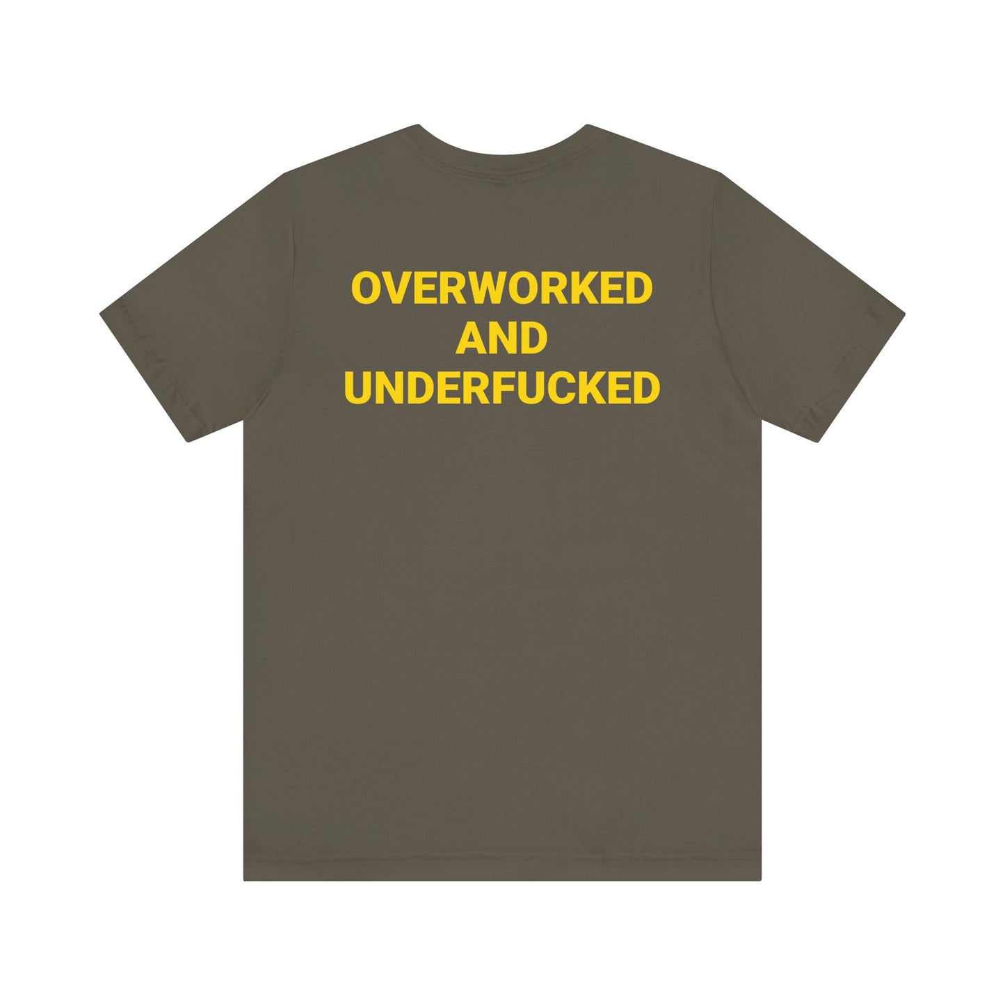 Overworked and Underfucked Tee