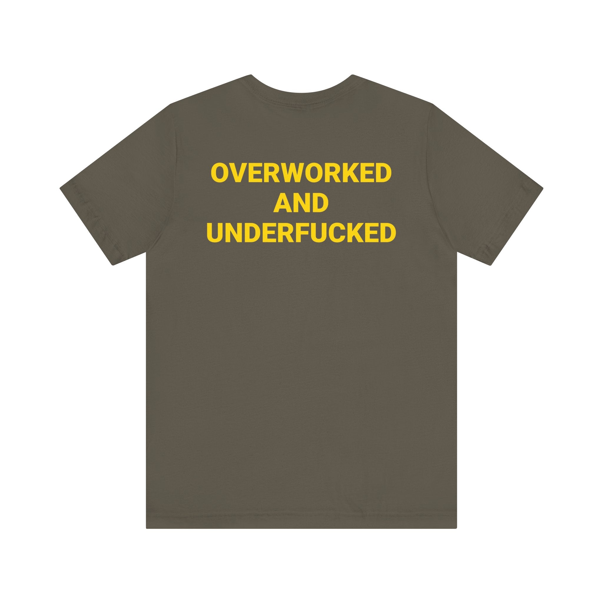 Overworked and Underfucked Tee