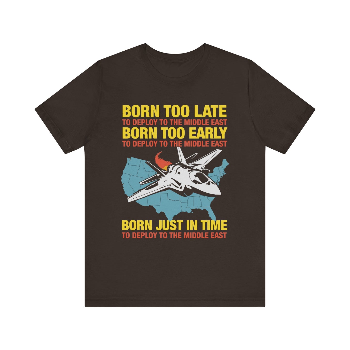 Born Too Late to Deploy Tee
