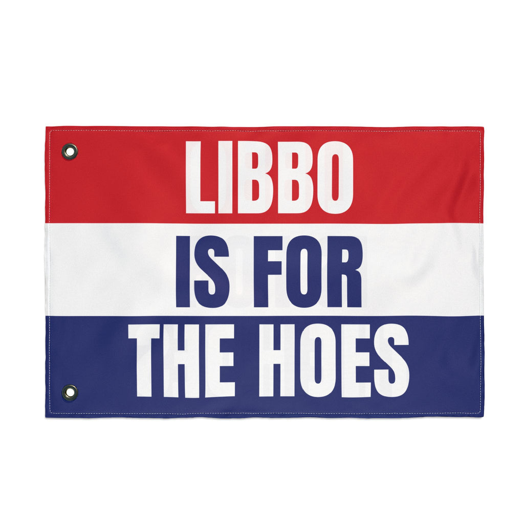 LIBBO IS FOR THE HOES FLAG