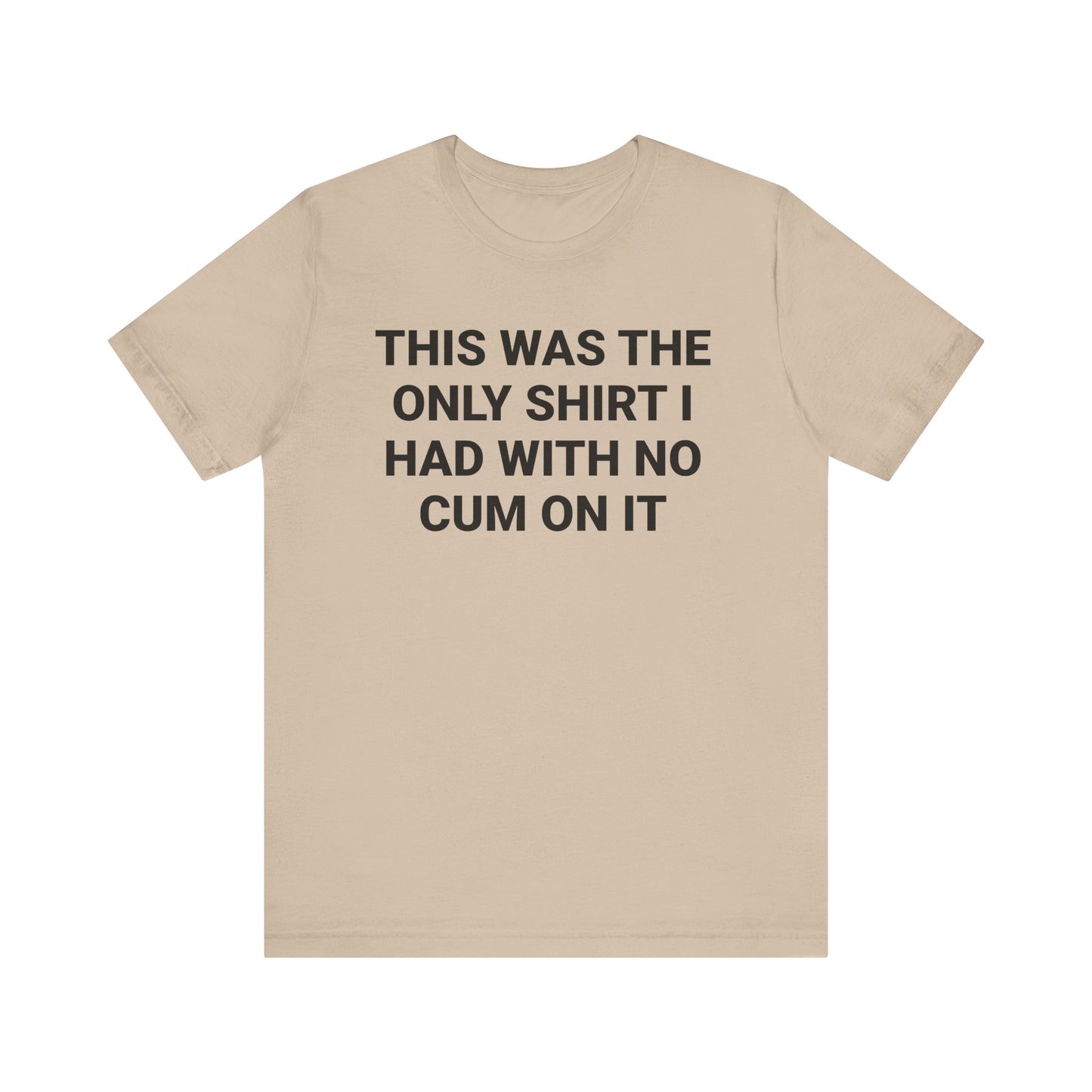 No Cum Tee