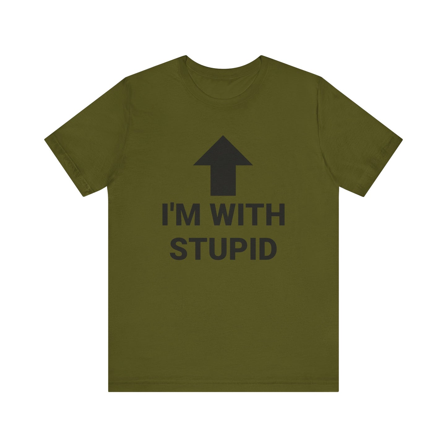 I'M WITH STUPID Tee