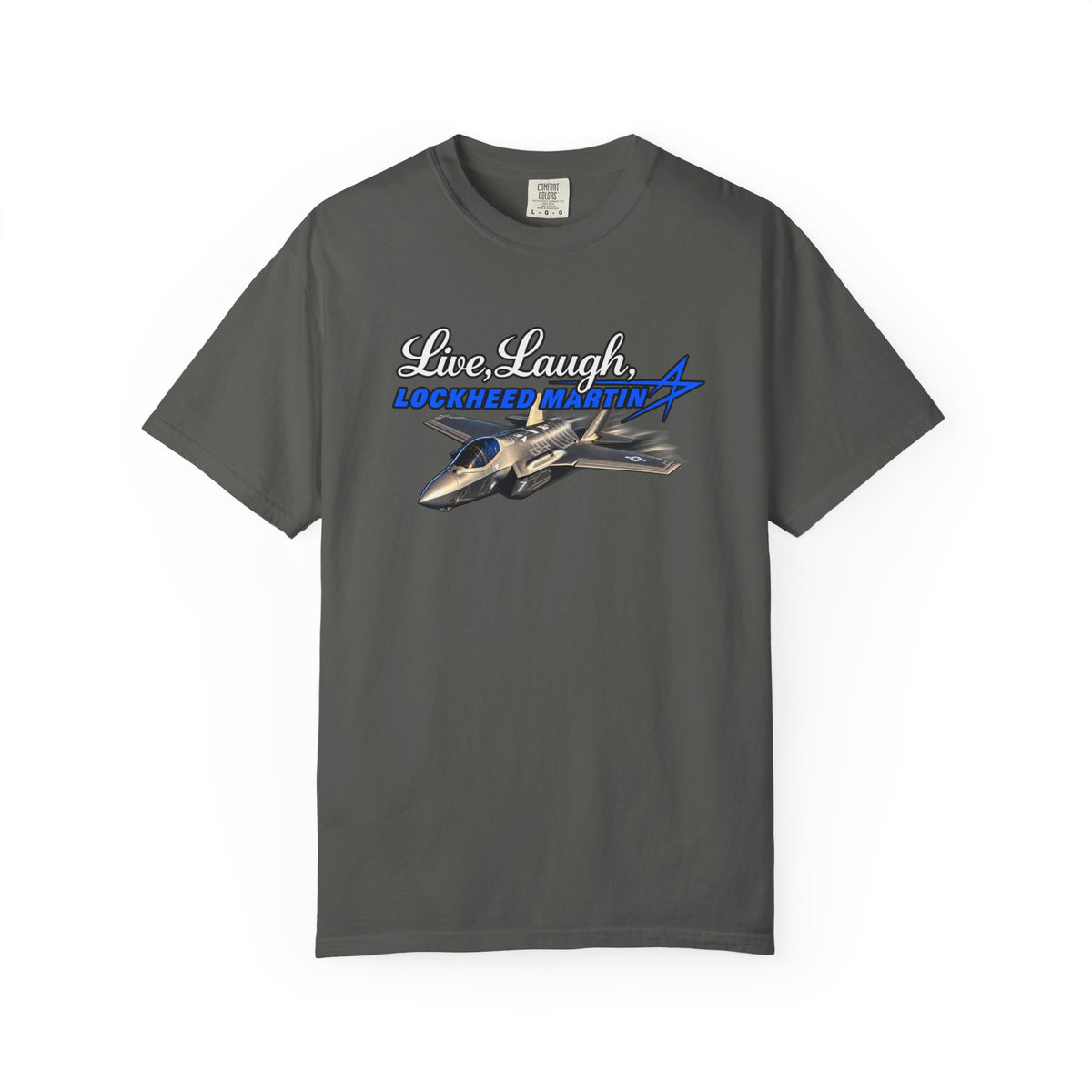 Live Laugh Lockhead Martin Tee