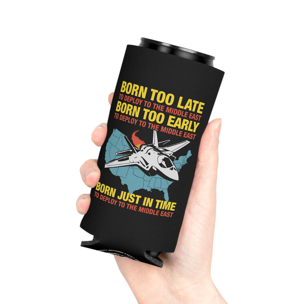 Born Too Late Koozie
