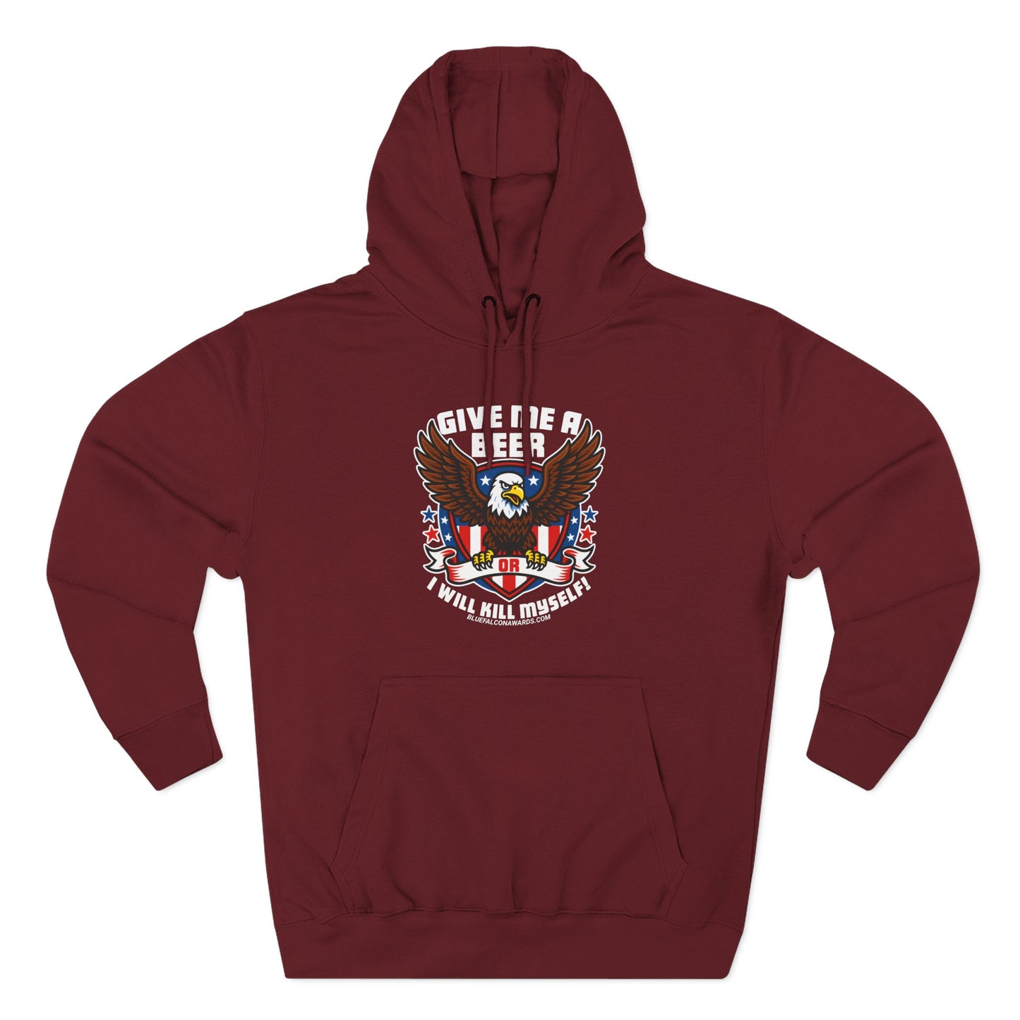 GIVE ME A BEER OR ILL K*** MYSELF Hoodie