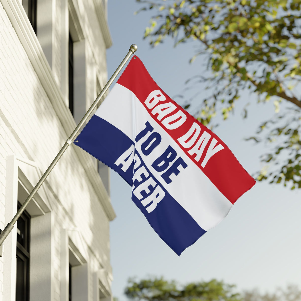 BAD DAY TO BE A BEER FLAG