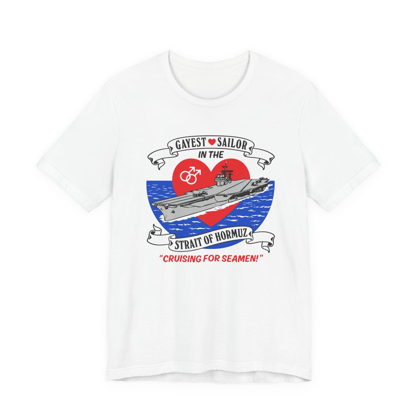 Gay Sailor in Straight to Hormuz Tee