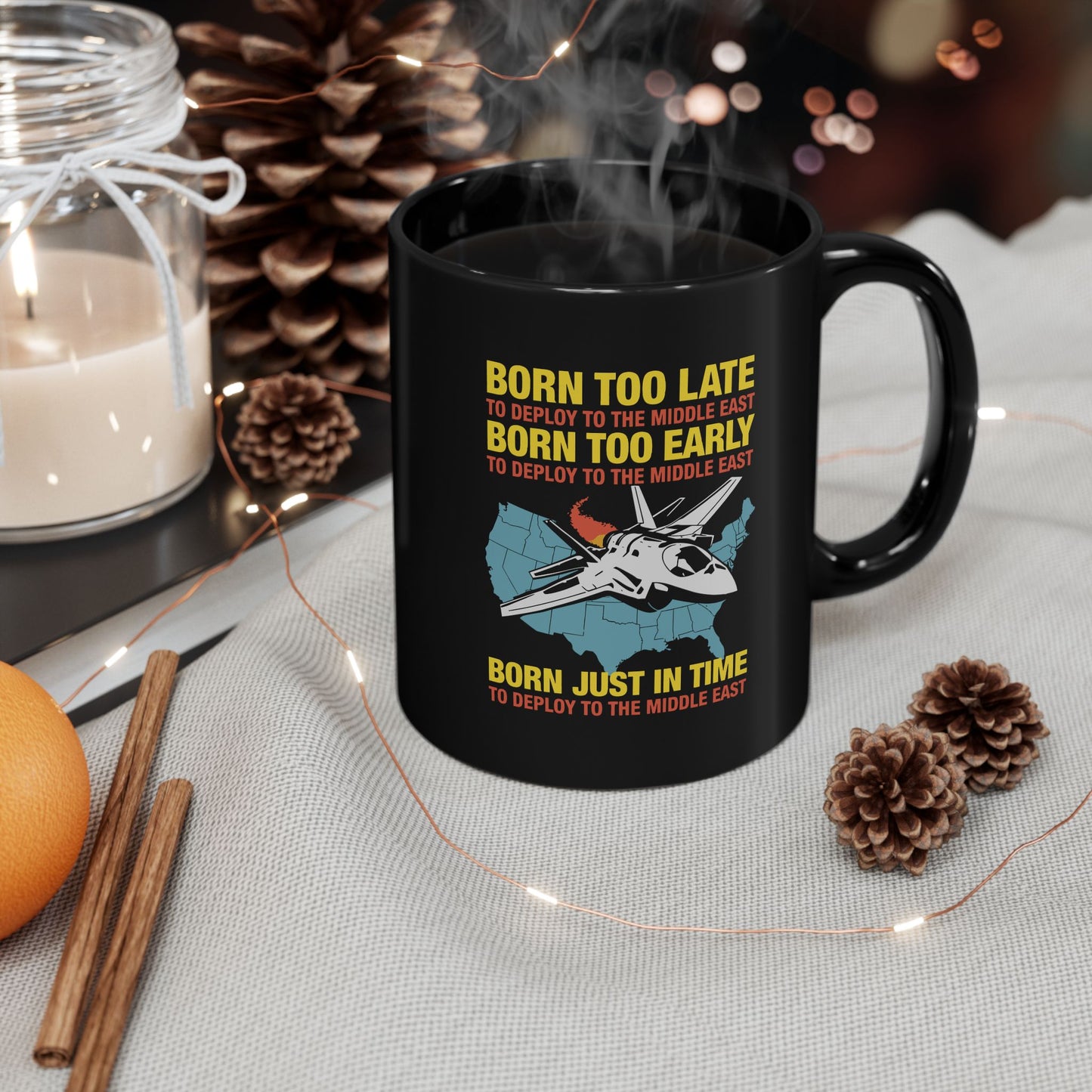 Born Too Late To Deploy Mug