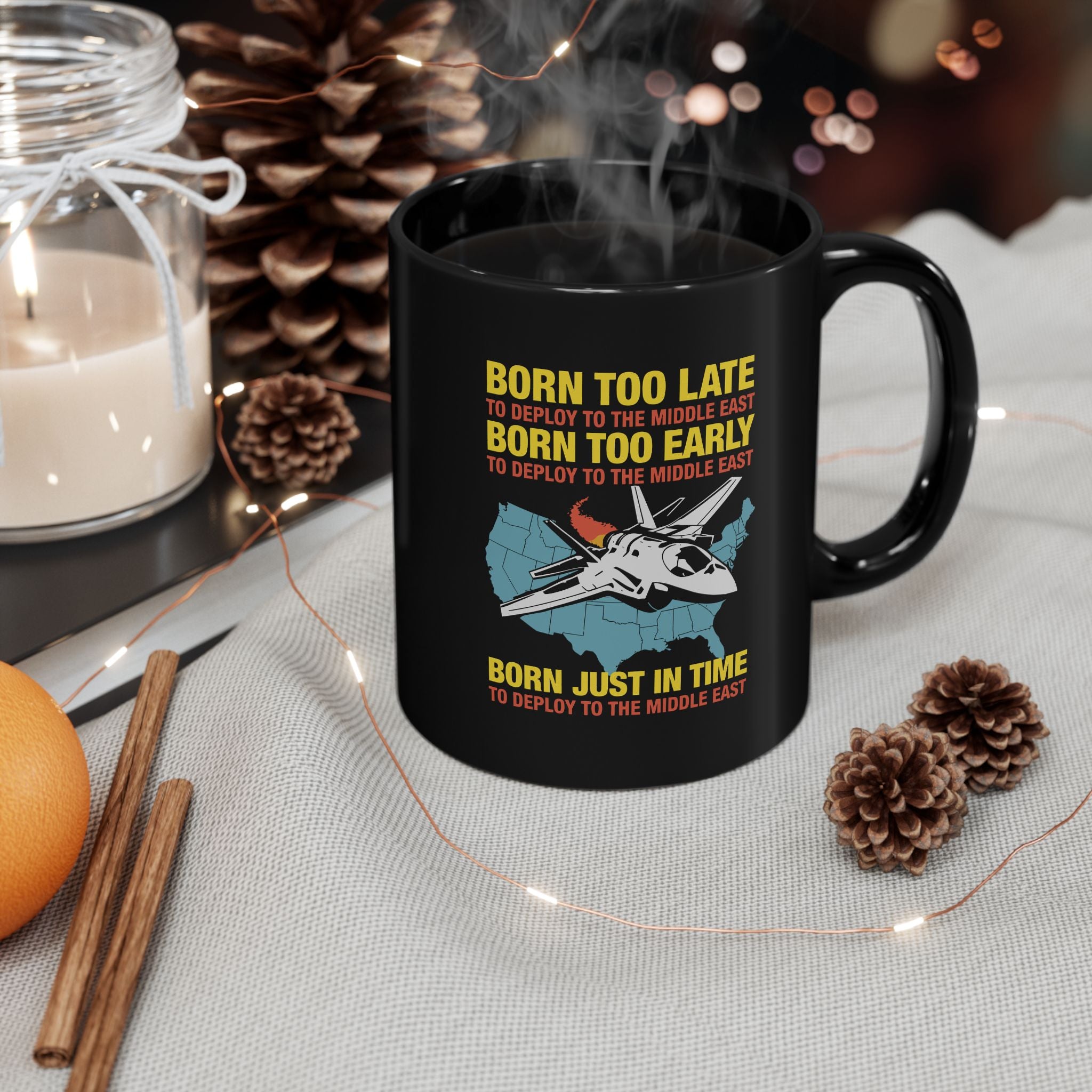 Born Too Late To Deploy Mug