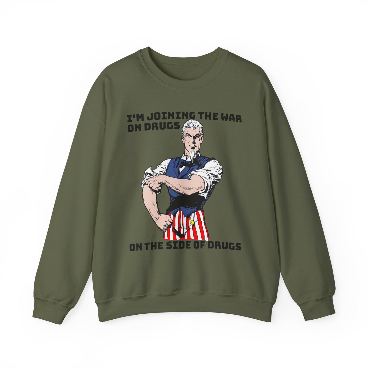 War on Drugs Sweatshirt