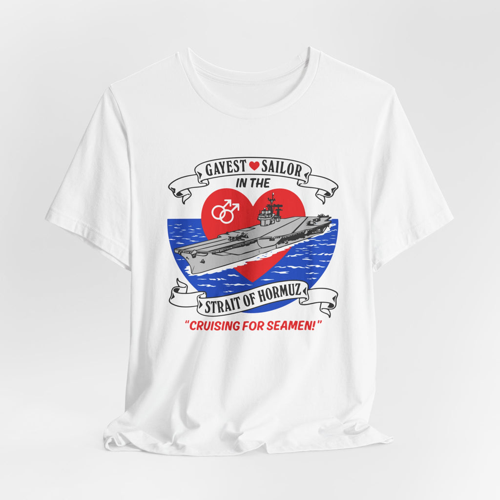 Gay Sailor in Straight to Hormuz Tee