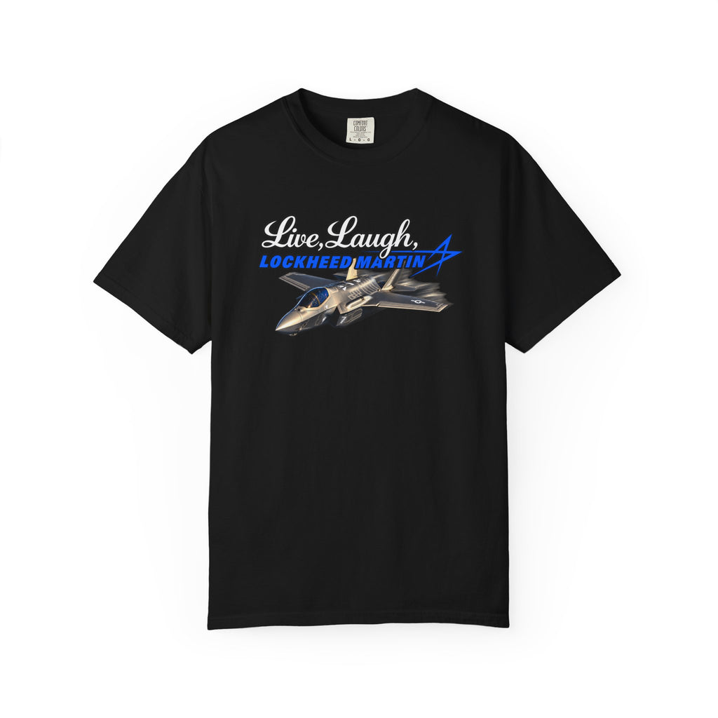Live Laugh Lockhead Martin Tee