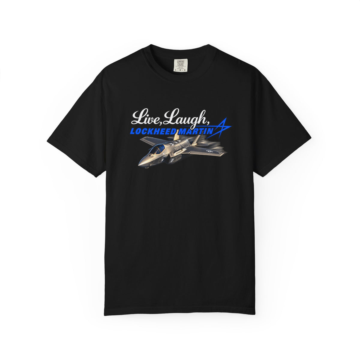 Live Laugh Lockhead Martin Tee