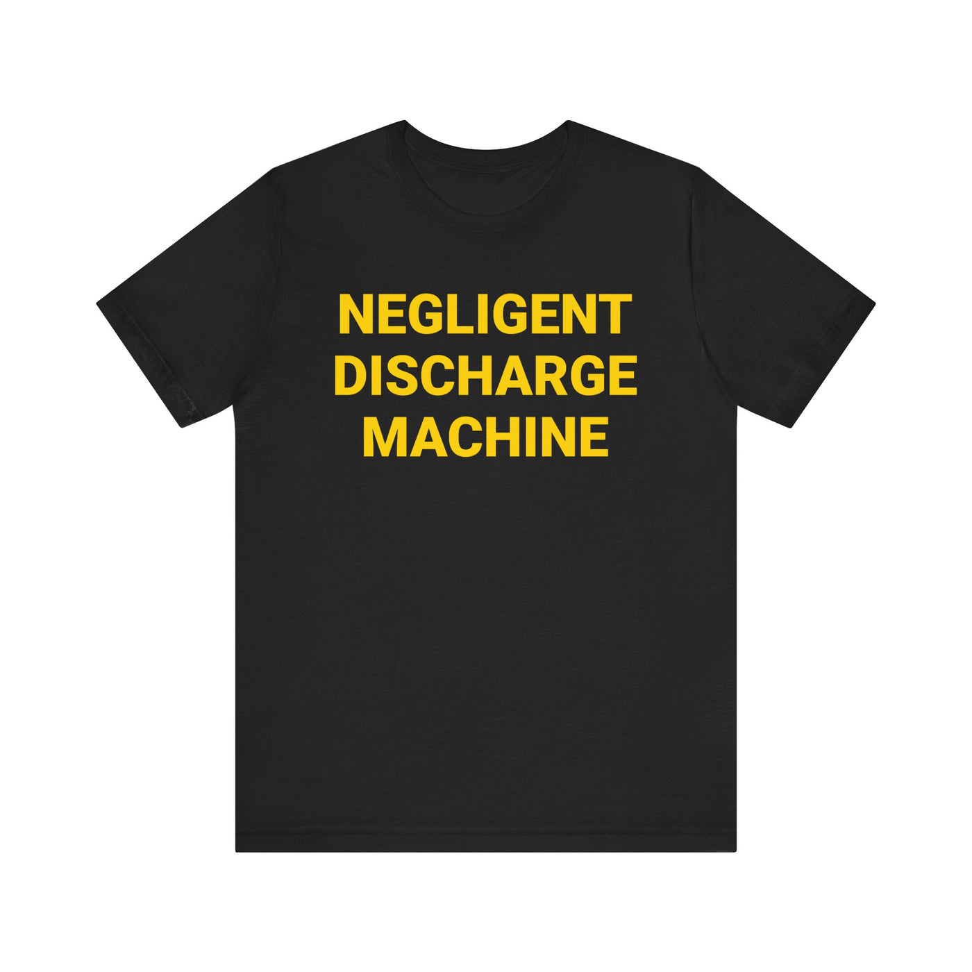 Negligent Discharge Machine Tee