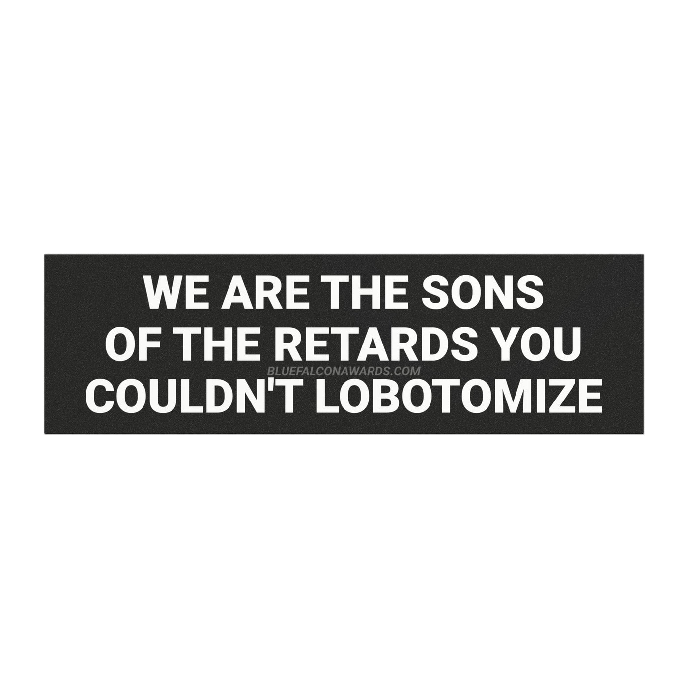 SONS OF THE RETARDS Car Magnet