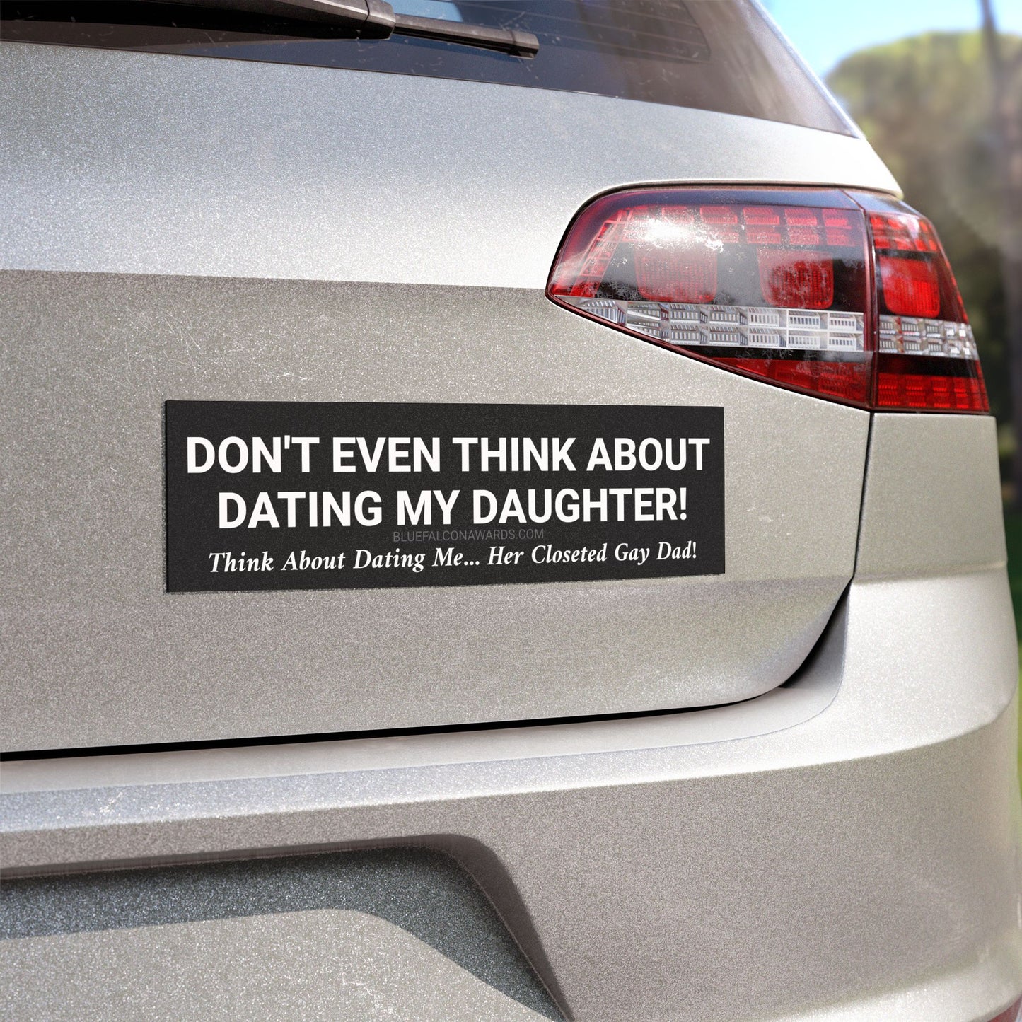 DON'T DATE MY DAUGHTER Car Magnet