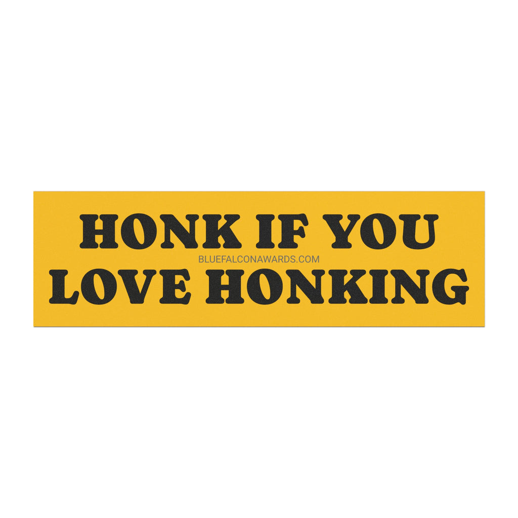 HONK IF YOU LOVE HONKING Car Magnet
