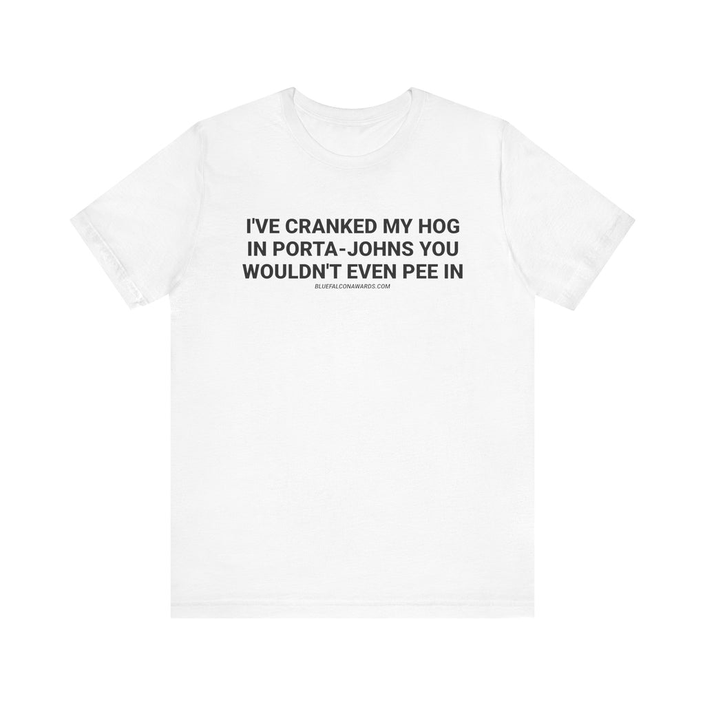 CRANKED HOG PORTA JOHN Tee