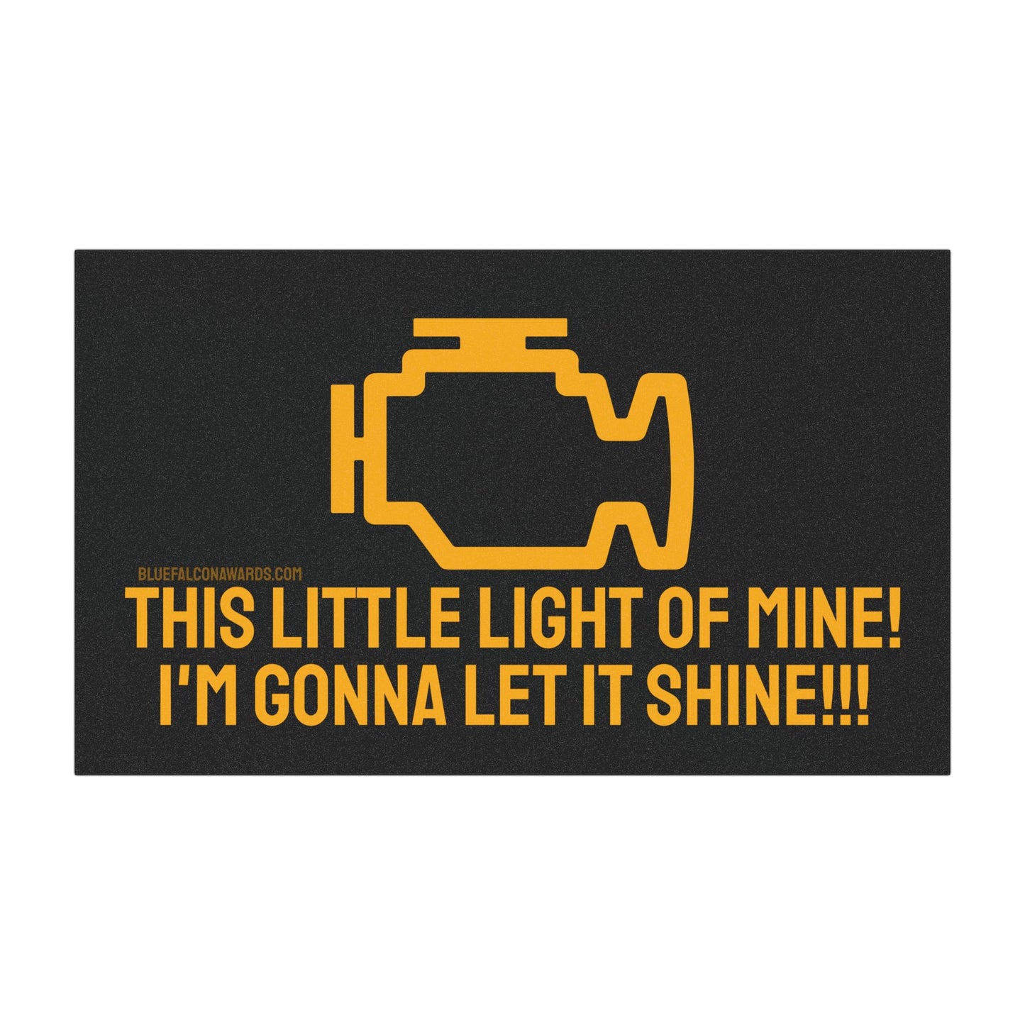 LIGHT OF MINE Car Magnet