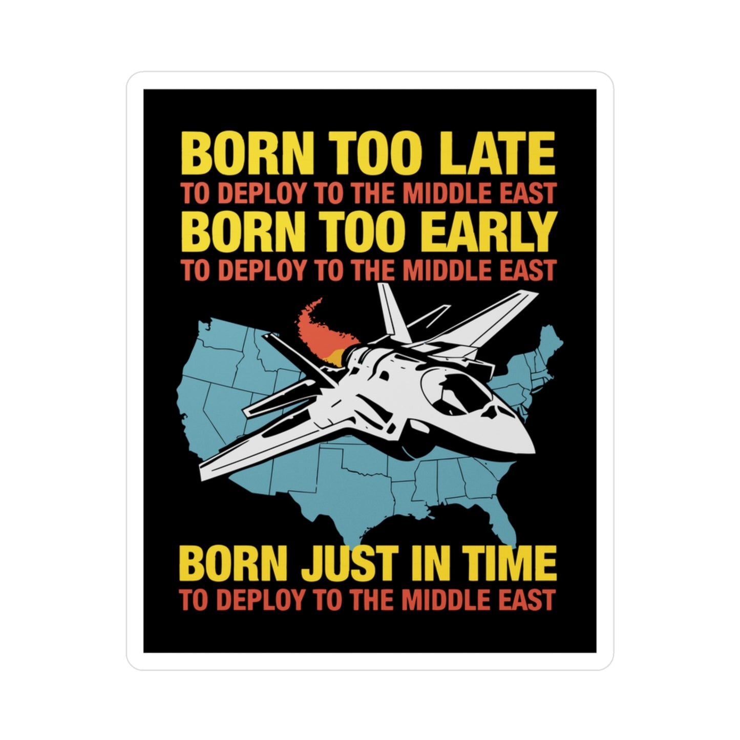 Born to Late to Deploy STICKER