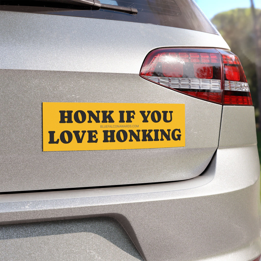 HONK IF YOU LOVE HONKING Car Magnet