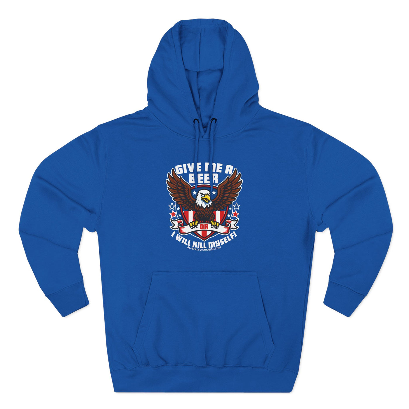 GIVE ME A BEER OR ILL K*** MYSELF Hoodie