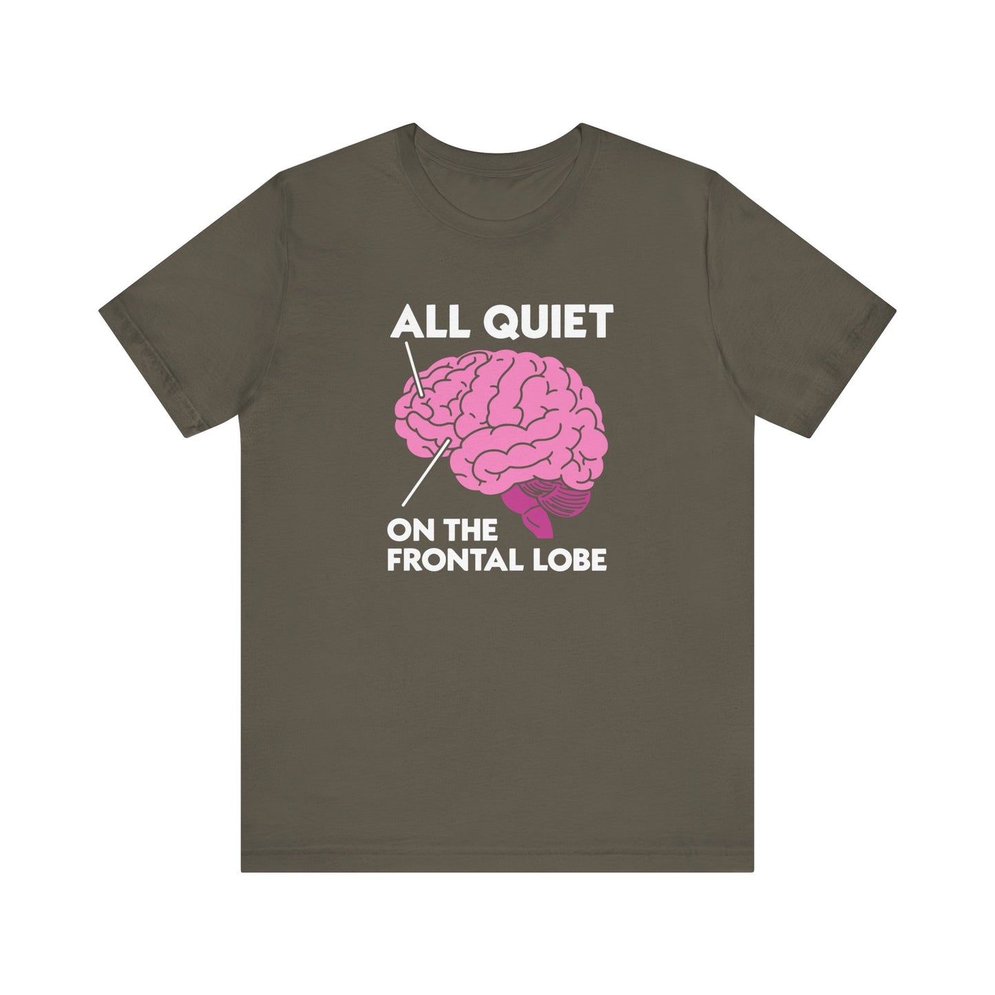 All Quiet on the Frontal Lobe Tee