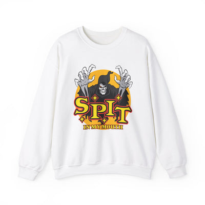 SPIT IN MY MOUTH Sweatshirt