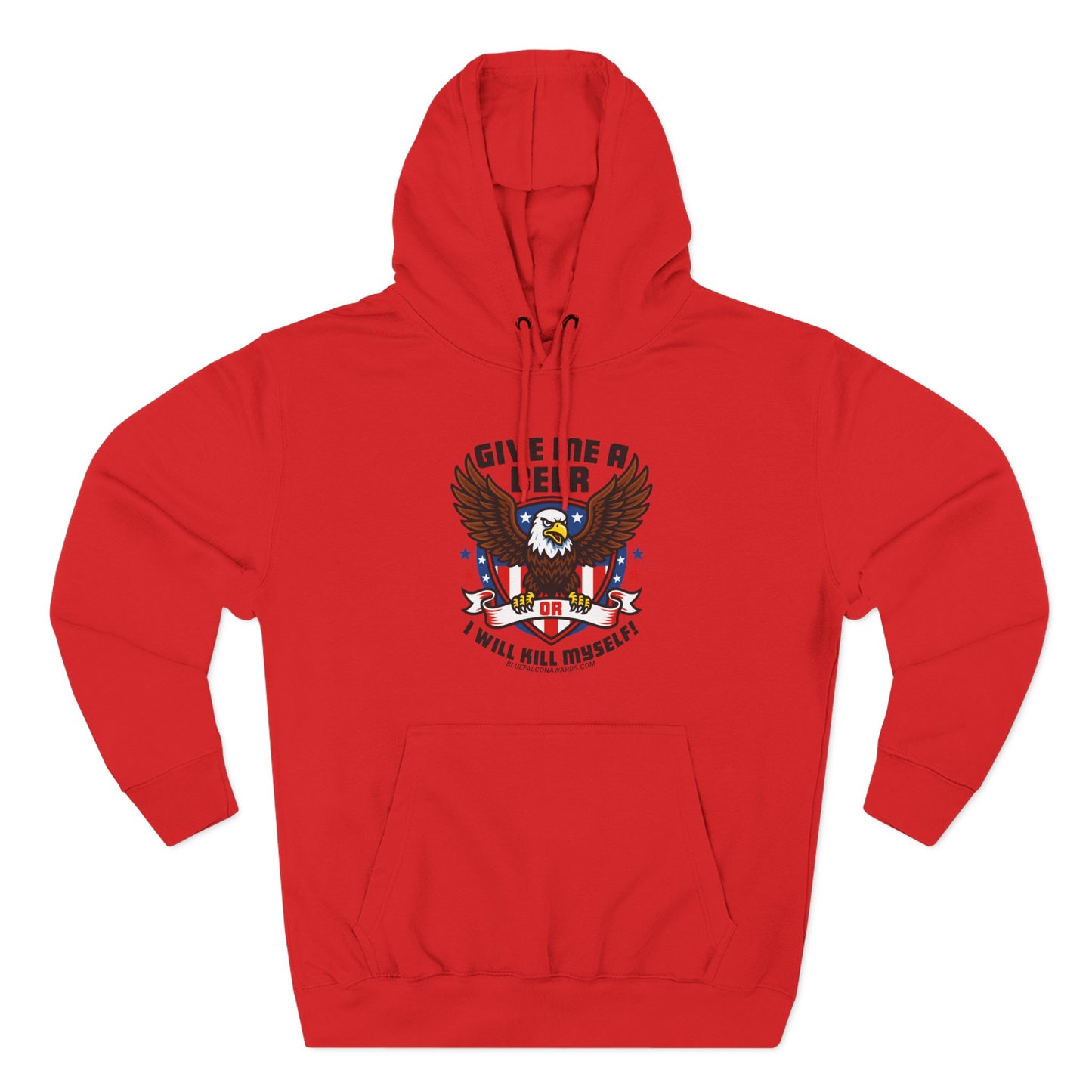 GIVE ME A BEER OR ILL K*** MYSELF Hoodie
