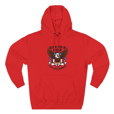 GIVE ME A BEER OR ILL K*** MYSELF Hoodie