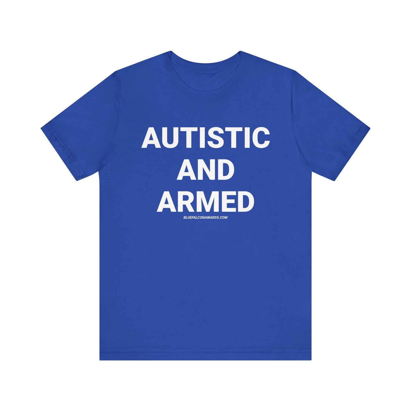 Autistic And Armed Tee