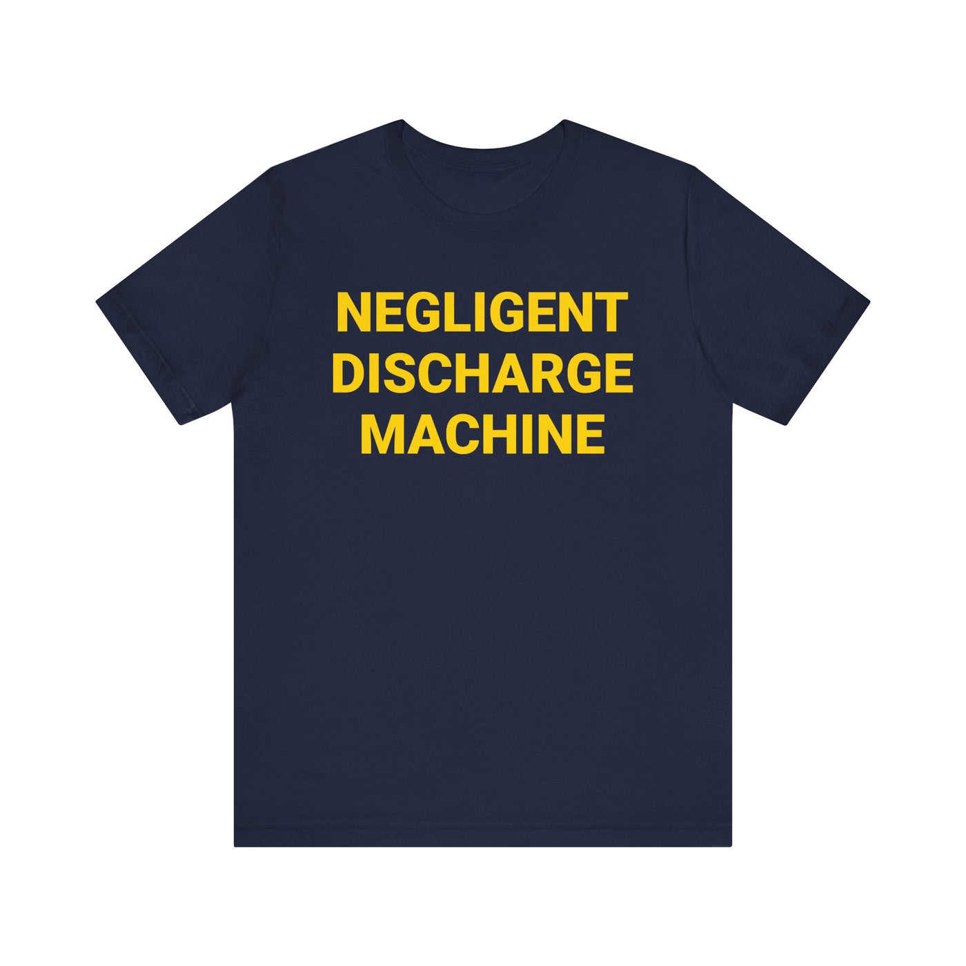 Negligent Discharge Machine Tee