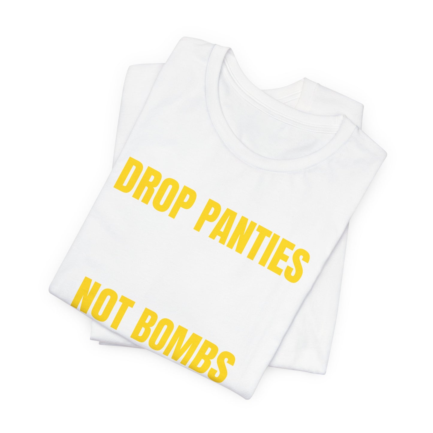 Drop Panties Tee