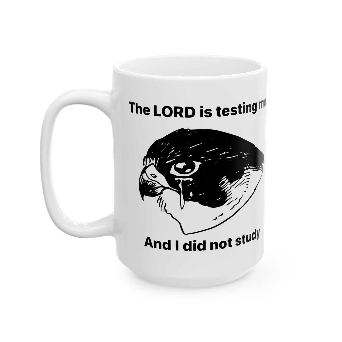 Lord is Testing Me CoffeeMug