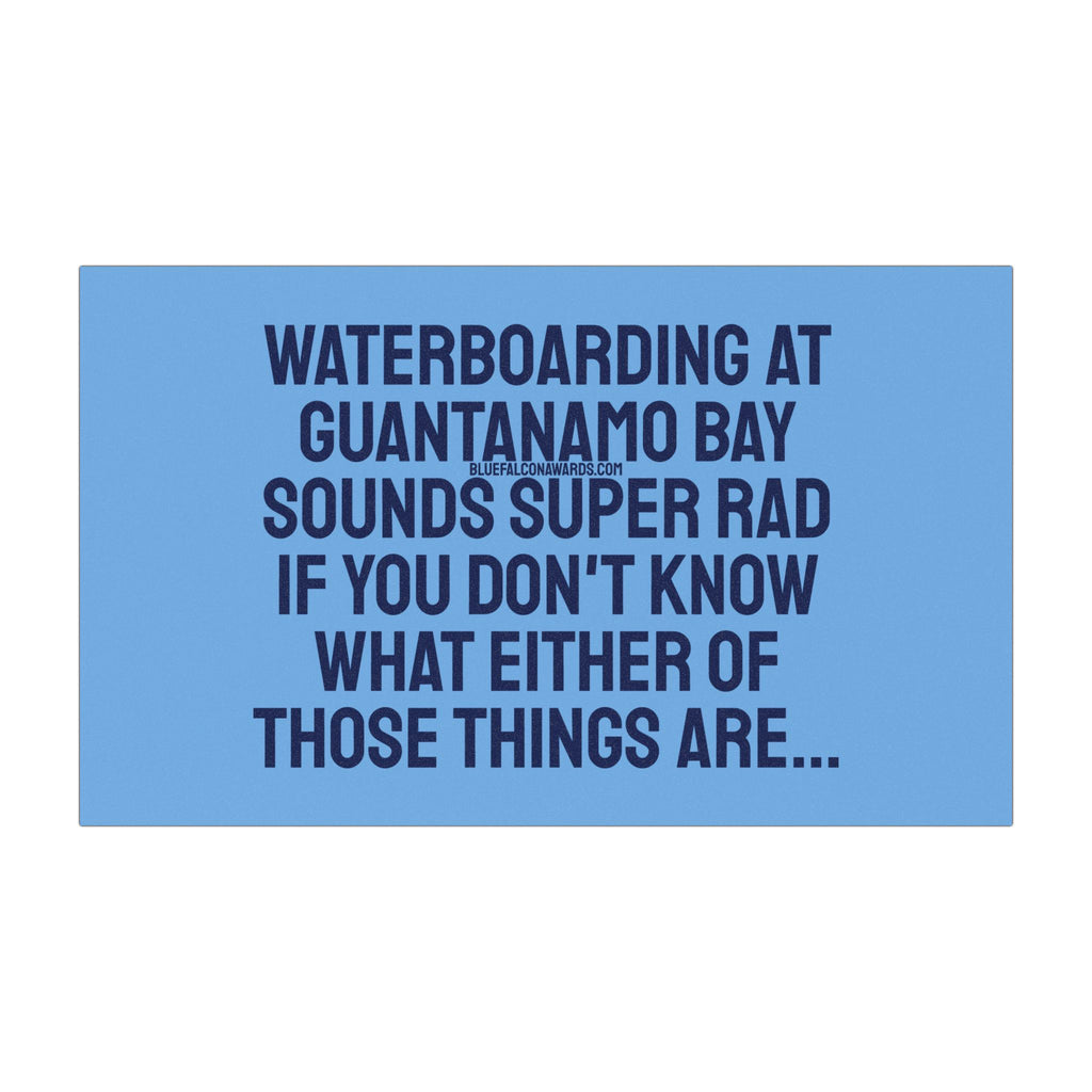 WATERBOARDING IN GUANTANAMO BAY Car Magnet