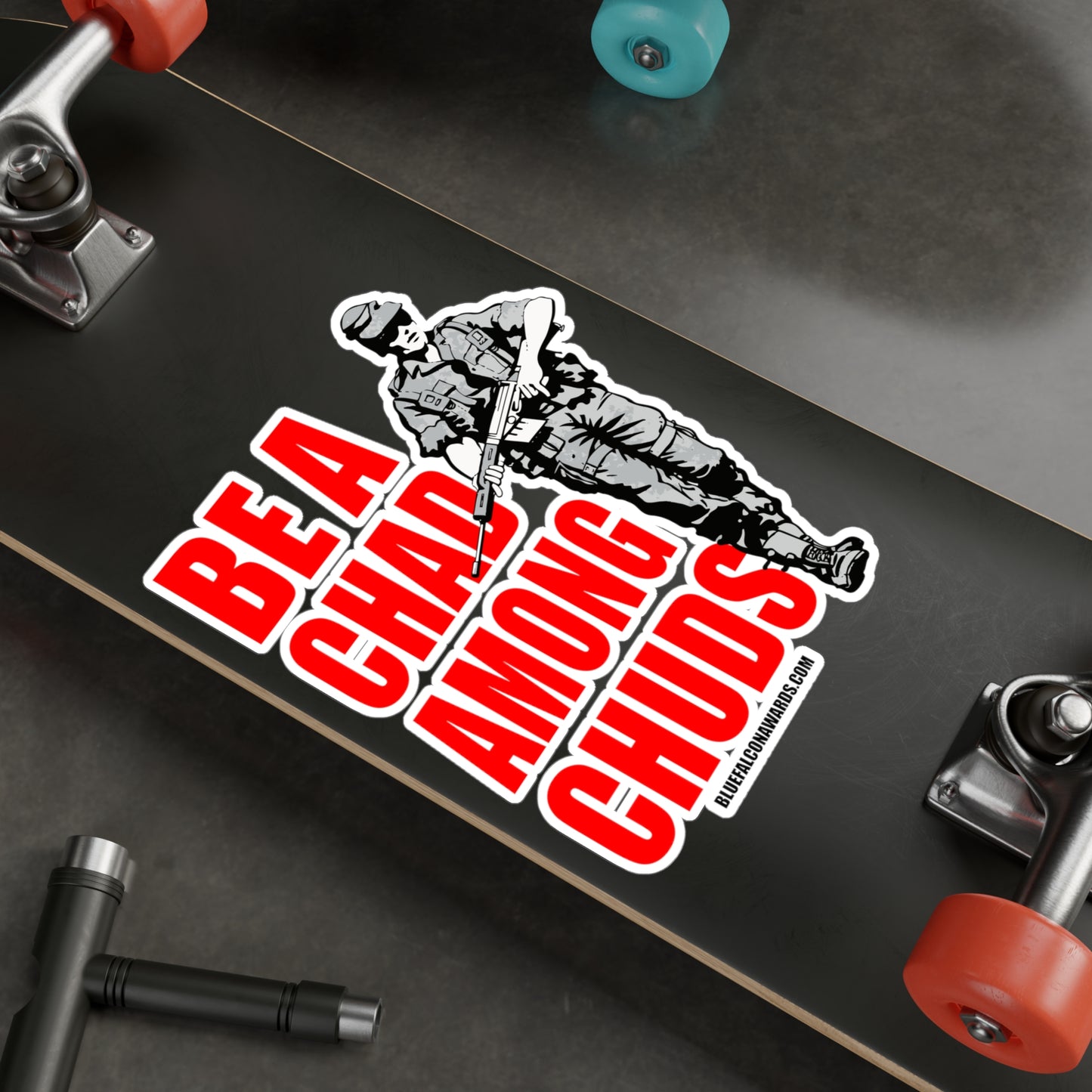 Be a Chad Among Chuds STICKER