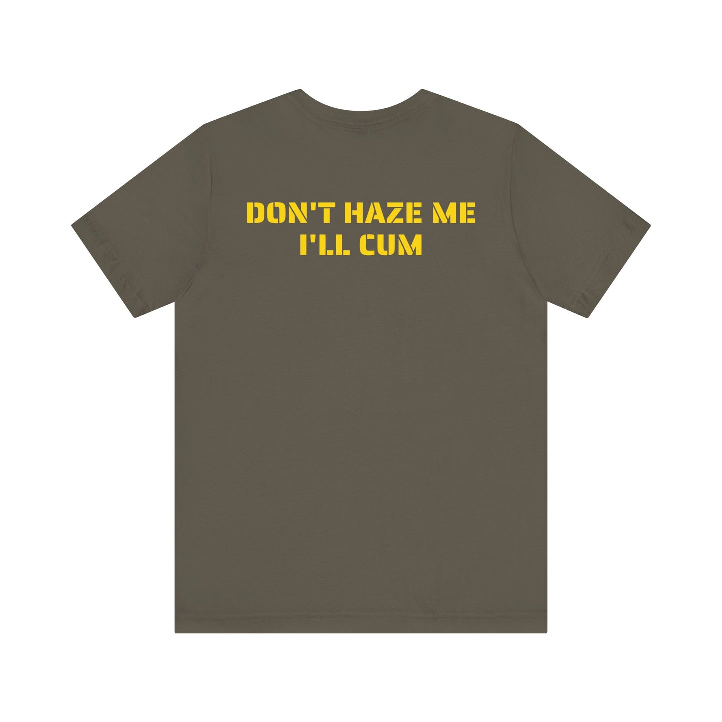 DON'T HAZE ME SKIVVY SHIRT