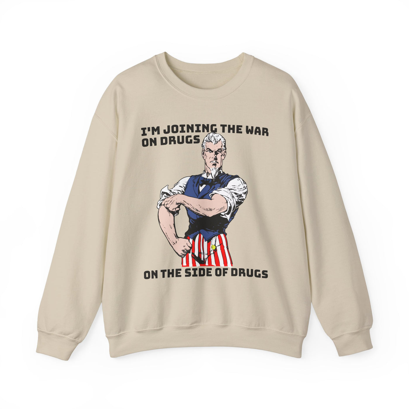 War on Drugs Sweatshirt