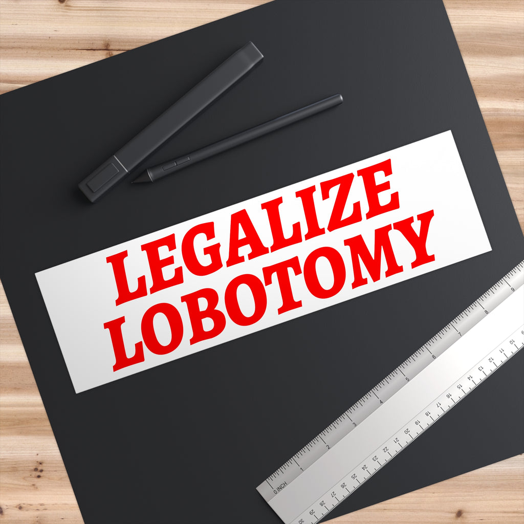 Legalize Lobotomy Sticker