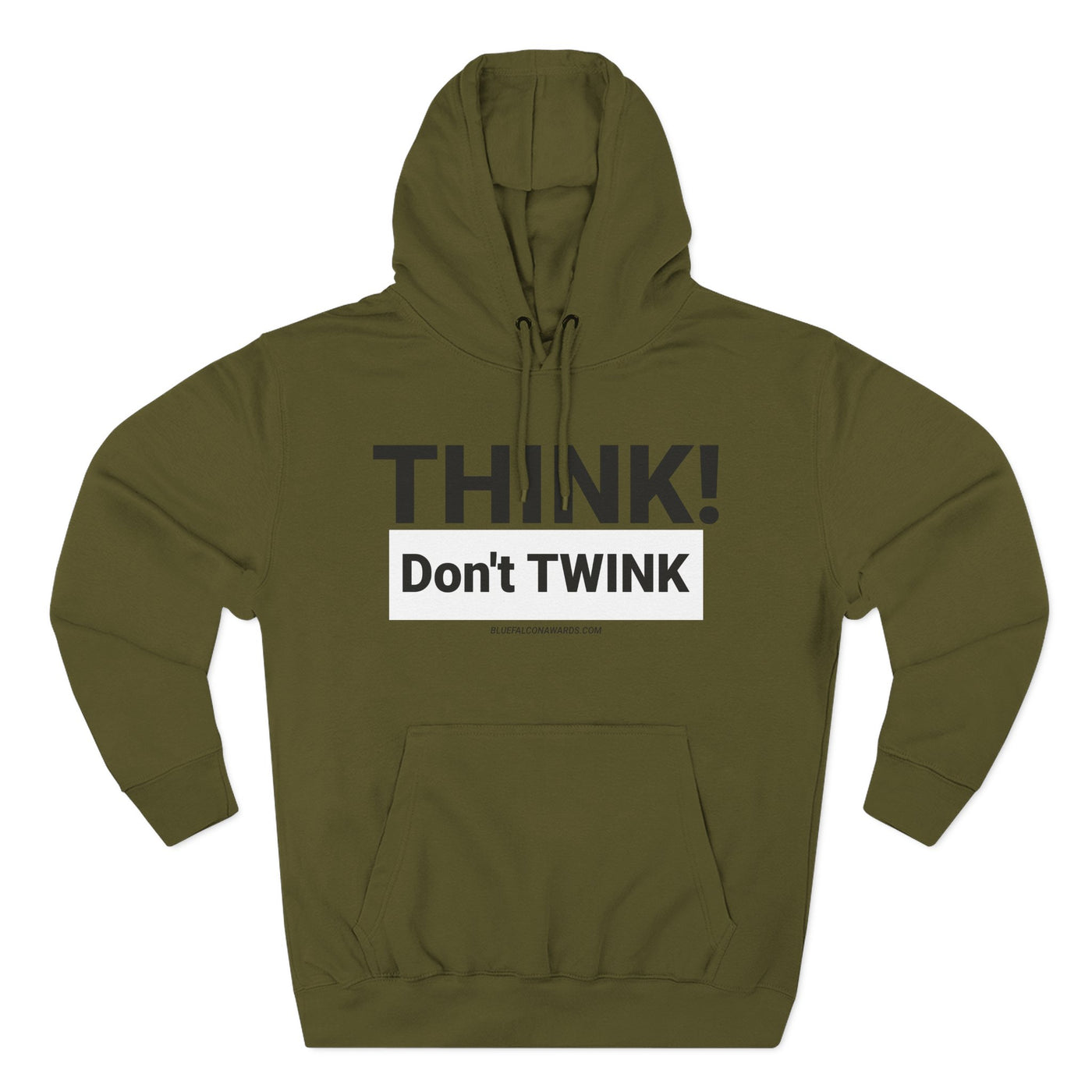 Think Don't TWINK Hoodie