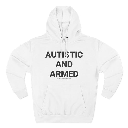 Autistic and Armed Hoodie