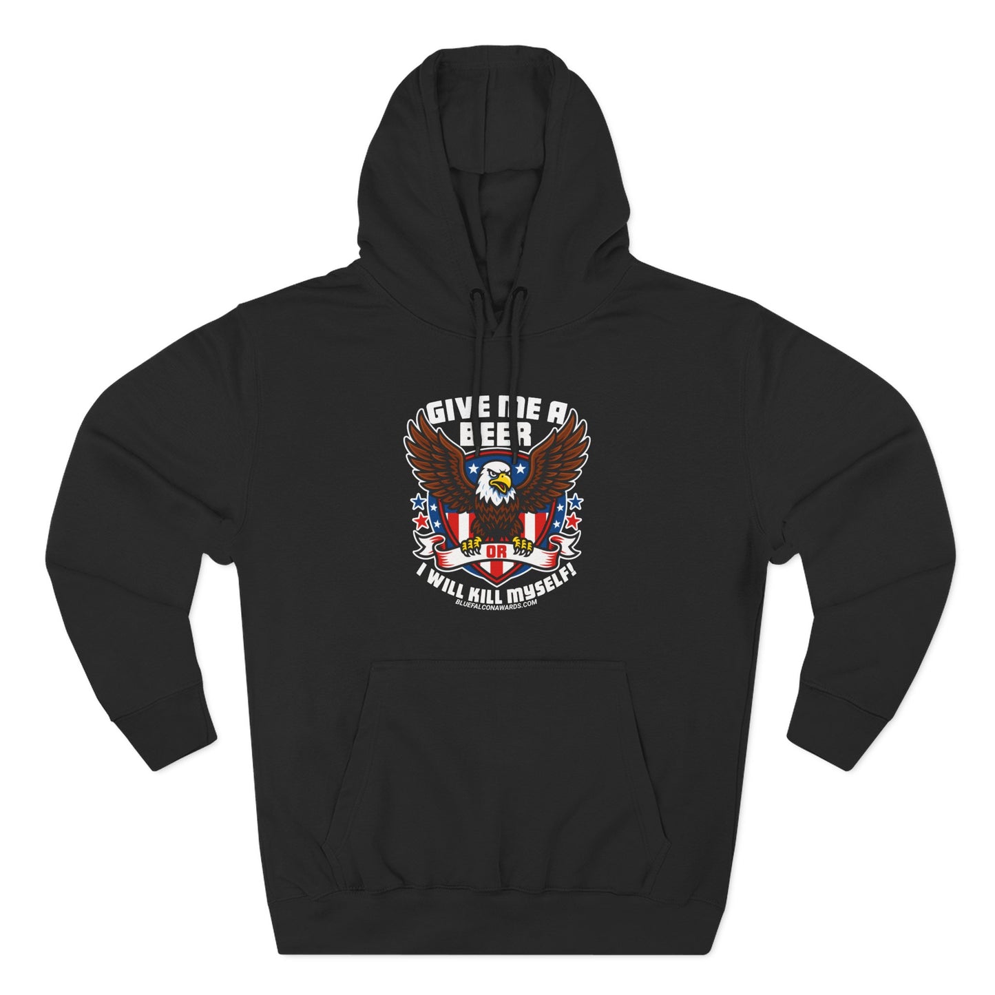 GIVE ME A BEER OR ILL K*** MYSELF Hoodie