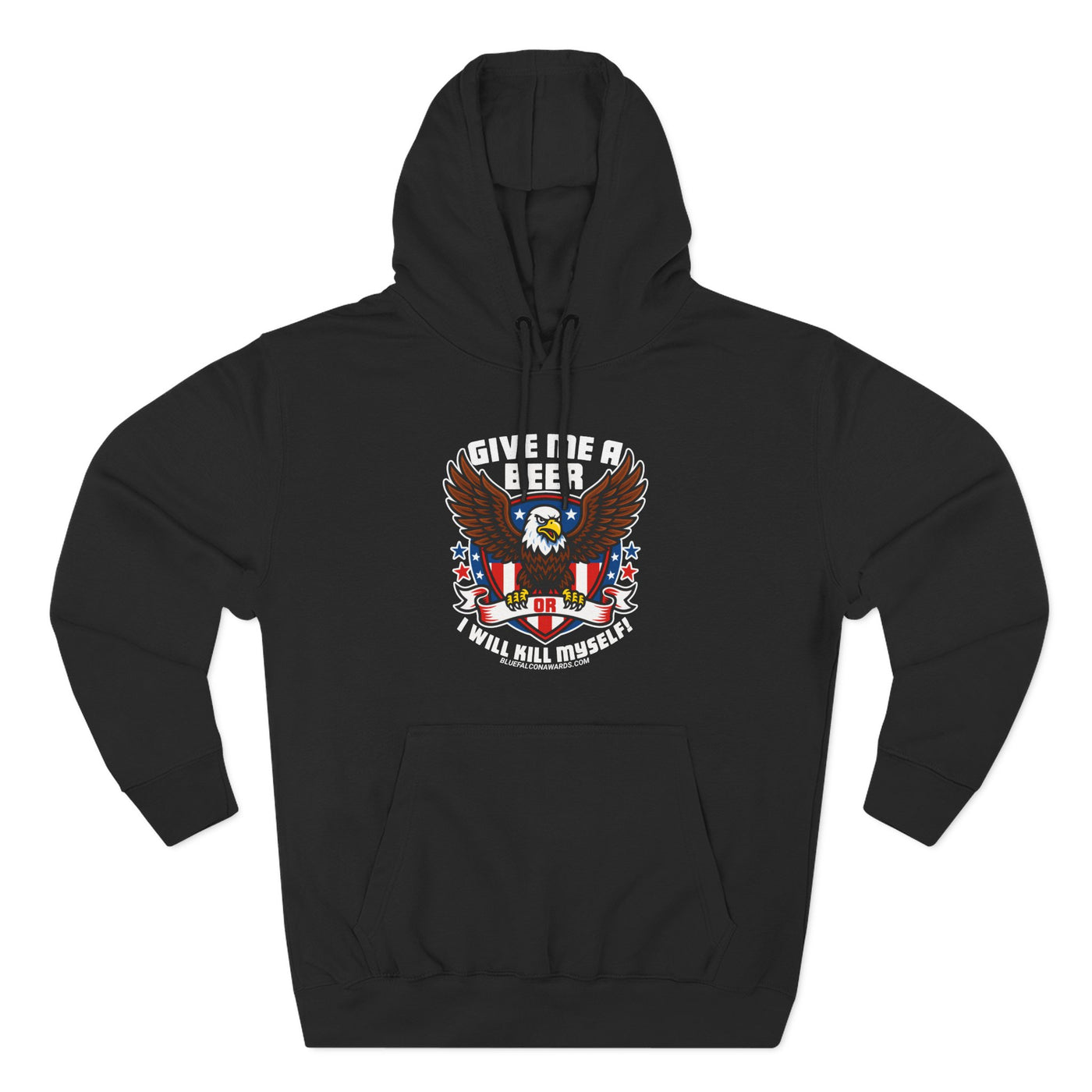 GIVE ME A BEER OR ILL K*** MYSELF Hoodie
